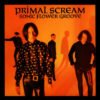 Primal Scream - Sonic Flower Groove (CD, Ed. Europe, 1991) 3 Primal Scream Sonic Flower Groove CD Album