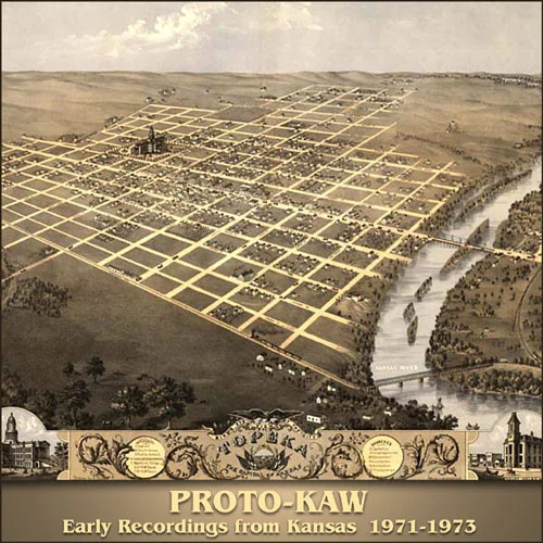 Proto-Kaw - Early Recordings From Kansas 1971-1973 (Ed. US, 2002)