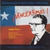 Angel Parra - ¡Venceremos! Homenaje a Salvador Allende (CD, Ed. Chile, 2003)