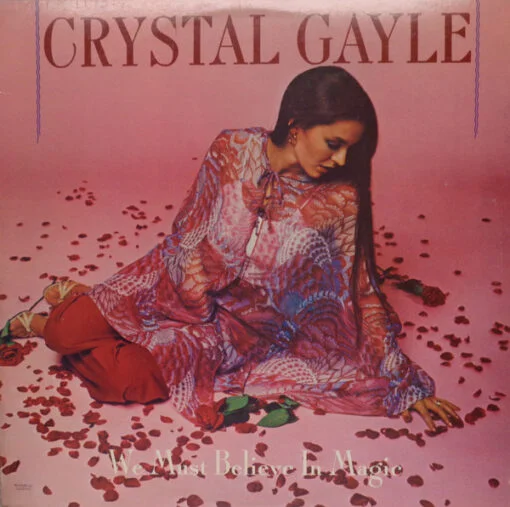 Crystal Gayle - We Must Believe In Magic (Ed. US, 1977)