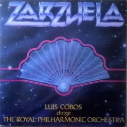Luis Cobos Dirige The Royal Philharmonic Orchestra - Zarzuela (Vinilo, Ed. España, 1982)