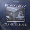 Pedro Vargas - Pedro Vargas En Carnegie Hall - Volumen III (Vinilo, Ed. Chile, 1964)