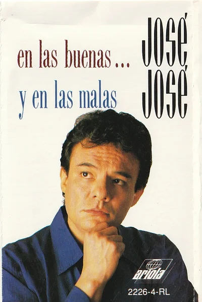 José José - En las buenas ... y en las malas (Cassette, Ed. US, 1990) 1 José José - En las buenas ... y en las malas (Cassette, Ed. US, 1990)