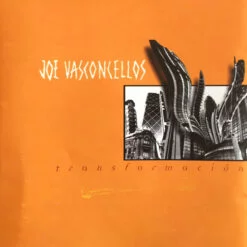 Joe Vasconcellos - Transformación (CD, Ed. Chile, 1997)