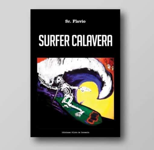 Sr. Flavio - Surfer Calavera (Libro)