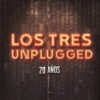 Los Tres - Unplugged 20 Años (CD, Ed. Chile, 2020)