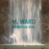 M.Ward - Primitive Girl (Vinilo, 7", Ed. US, 2012) 3 M.Ward Primitive Girl 7