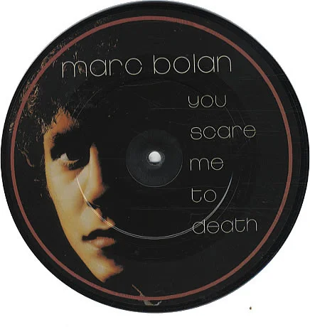 Marc Bolan (T. Rex) - You Scare Me To Death (Vinilo, 7", Ed. UK, 1981)