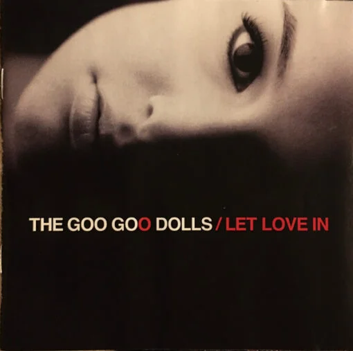 Goo Goo Dolls - Let Love in (Ed. US, 2006)