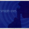 Varios - Smooth Ones (CD, Ed. US, 2007)