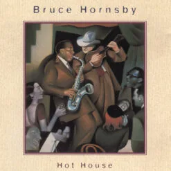 Bruce Hornsby - Hot House (CD, Ed. US, 1995)