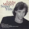 Eddie Money Super Hits CD Album