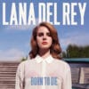 Lana del Rey Born To Die CD Album