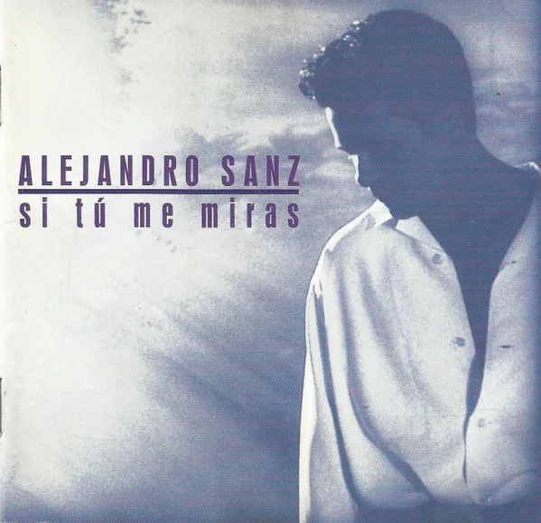 Alejandro Sanz - Si Tú Me Miras (CD, Ed. Germany, 1993) 1 Alejandro Sanz - Si Tú Me Miras (CD, Ed. Germany, 1993)