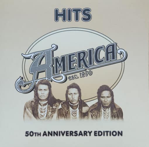 America - Hits - 50th Anniversary Edition (Vinilo, Ed. EU, 2023)