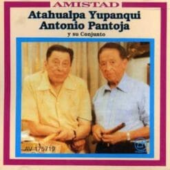 Atahualpa Yupanqui - Amistad Antonio Pantoja (CD)