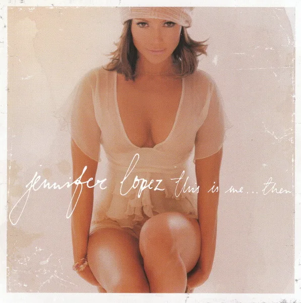 Jennifer Lopez - This Is Me…Then (Ed. US, 2002)