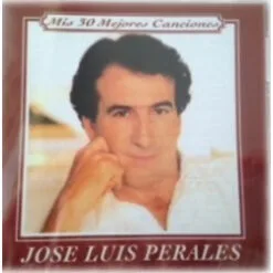 Jose Luis Perales - Serie mis 30 Mejores Canciones (2 CD Set, Ed. Chile, 2003)