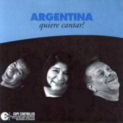 León Gieco, Mercedes Sosa y Víctor Heredia - Argentina Quiere Cantar (CD, Ed. Argentina, 2003)