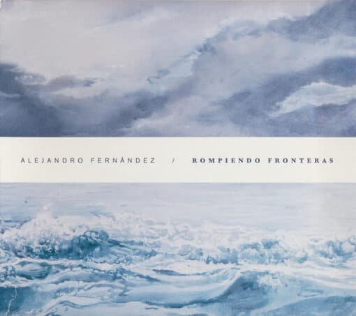 Alejandro Fernandez - Rompiendo Fronteras (CD, Ed. México, 2017)