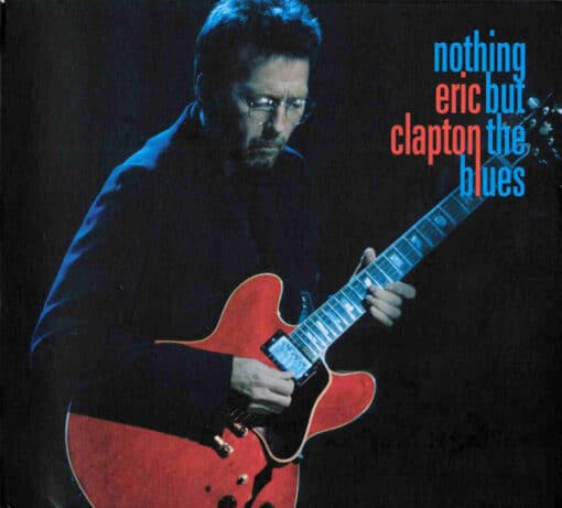 Eric Clapton - Nothing But The Blues (Vinilo, Ed.2022)