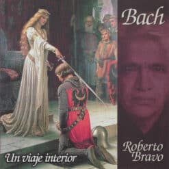 Roberto Bravo - Bach: Un Viaje Interior (CD)