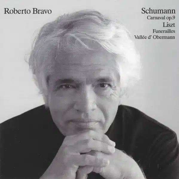 Roberto Bravo - Schumann - Liszt (CD, Ed. 2018)
