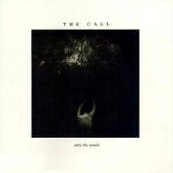 The Call - Into The Woods (Vinilo, Ed. US, 1987)