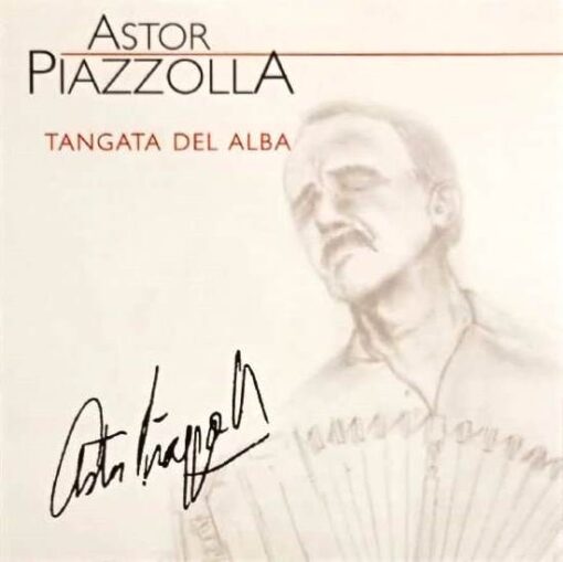 Astor Piazzolla - Tangata Del Alba (CD, Ed. , )