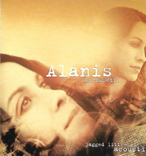 Alanis Morissette - Jagged Little Pill Acoustic (CD, Ed. Chile, 2005)