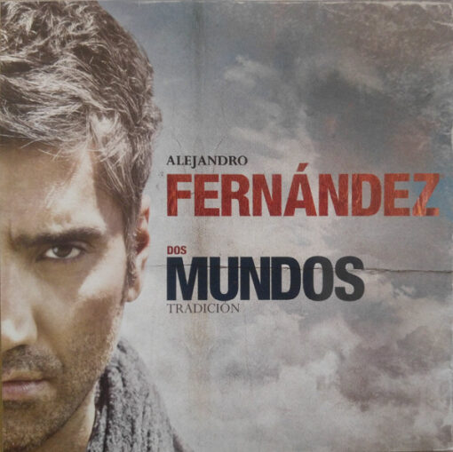 Alejandro Fernandez - Dos Mundos Tradición (CD, Ed. México, 2009)
