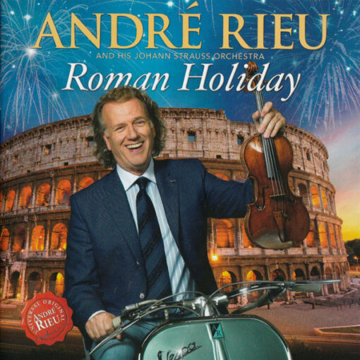 André Rieu And His Johann Strauss Orchestra - Roman Holiday (CD+DVD, Ed. Europe, 2015)