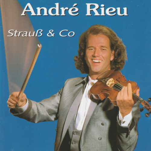 Andre Rieu - Strauss And Co