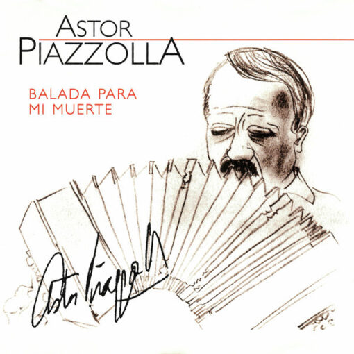 Astor Piazzolla - Balada Para Mi Muerte (CD, Ed. Germany, 2010)