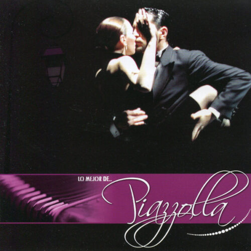 Astor Piazzolla - Lo Mejor de Piazzolla (Ed. Chile, 2010)