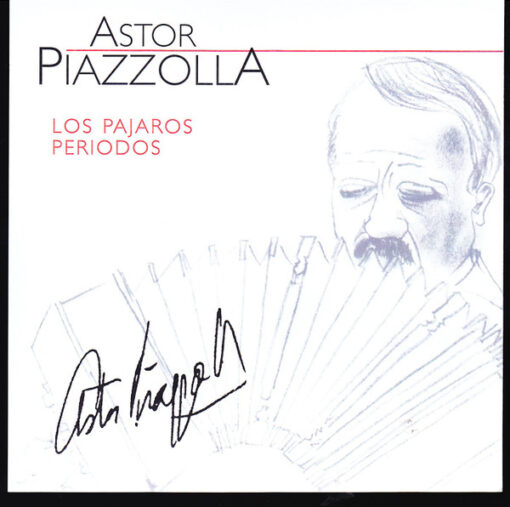 Astor Piazzolla - Los Pajaros Periodos (CD, Ed. Germany, 2010)