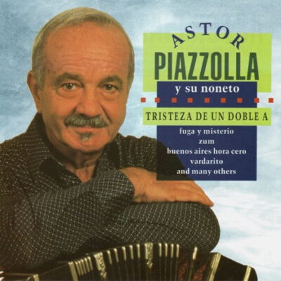 Astor Piazzolla - Tristeza De Un Doble A