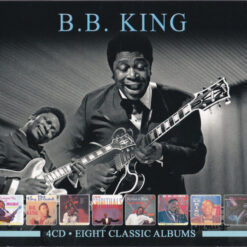 B.B. King - Eight Classic Albums (4 CD Set, Ed. Europe, )