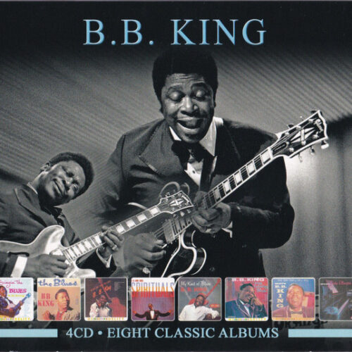 B.B. King - Eight Classic Albums (4 CD Set, Ed. Europe)