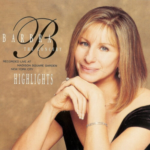 Barbra Streisand - The Concert – Highlights (Recorded Live At Madison Square Garden New York City) (Ed. US, 1995)