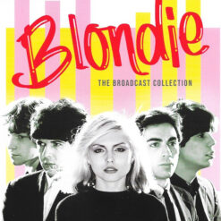 Blondie - The Broadcast Collection (5 CD Set, Ed. Europe, 2022)