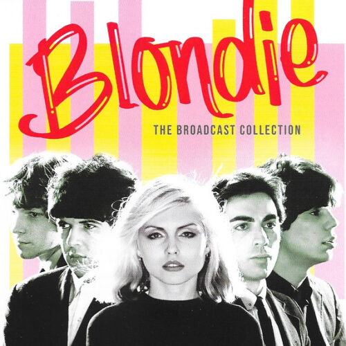 Blondie - The Broadcast Collection (5 CD Set, Ed. Europe, 2022)