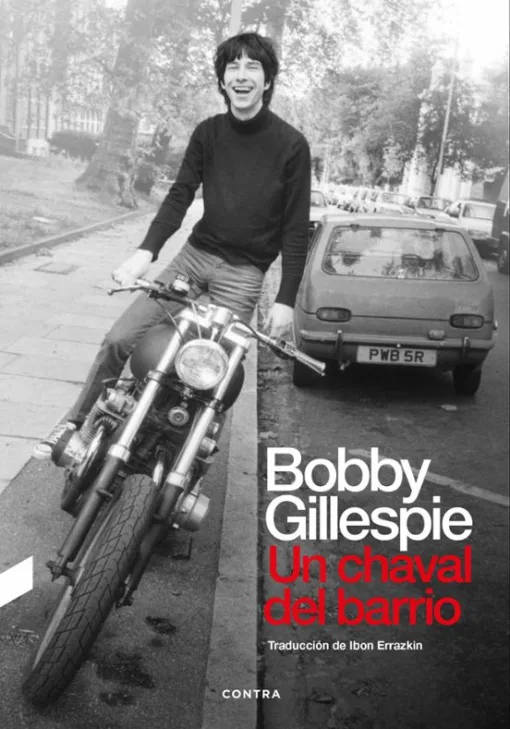 Bobby Gillespie - Un Chaval del Barrio (Libro, Ed. 2022)