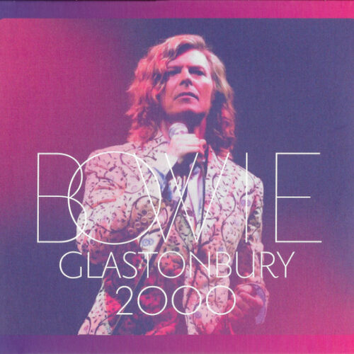 David Bowie - Glastonbury 2000 (2 CD Set)