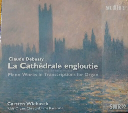 Debussy - Carsten Wiebusch Piano Works In Transcriptions For Organ (CD, Ed. Germany, 2013)