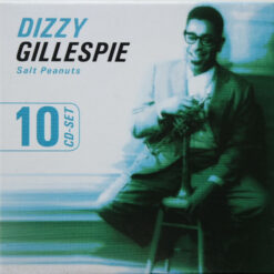 Dizzy Gillespie - Salt Peanuts (10 CD Set, Ed. Europe, )