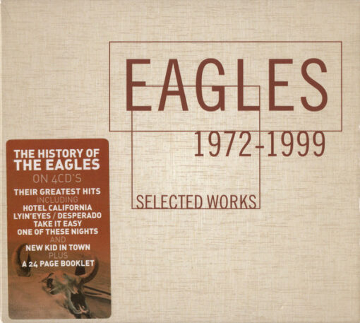 Eagles - Selected Work 1972-1999 (4 CD Set, Ed. Europe, 2013)