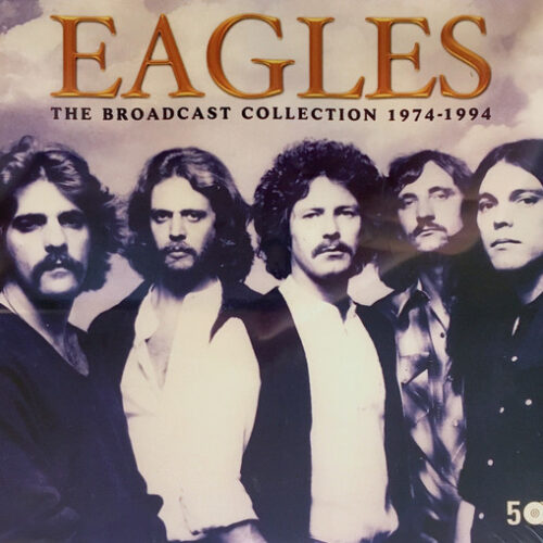 Eagles - The Broadcast Collection 1974-1994 (5 CD Set)