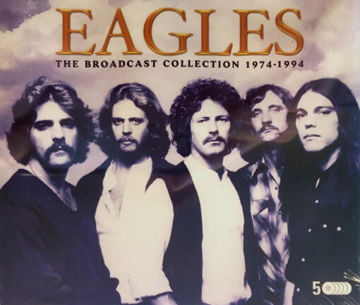 Eagles - The Broadcast Collection 1974-1994 (5 CD Set, Ed. , )