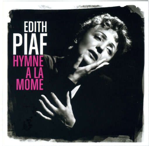 Edith Piaf - Hymne A La Mome (CD, Ed. FRANCE, 2013)